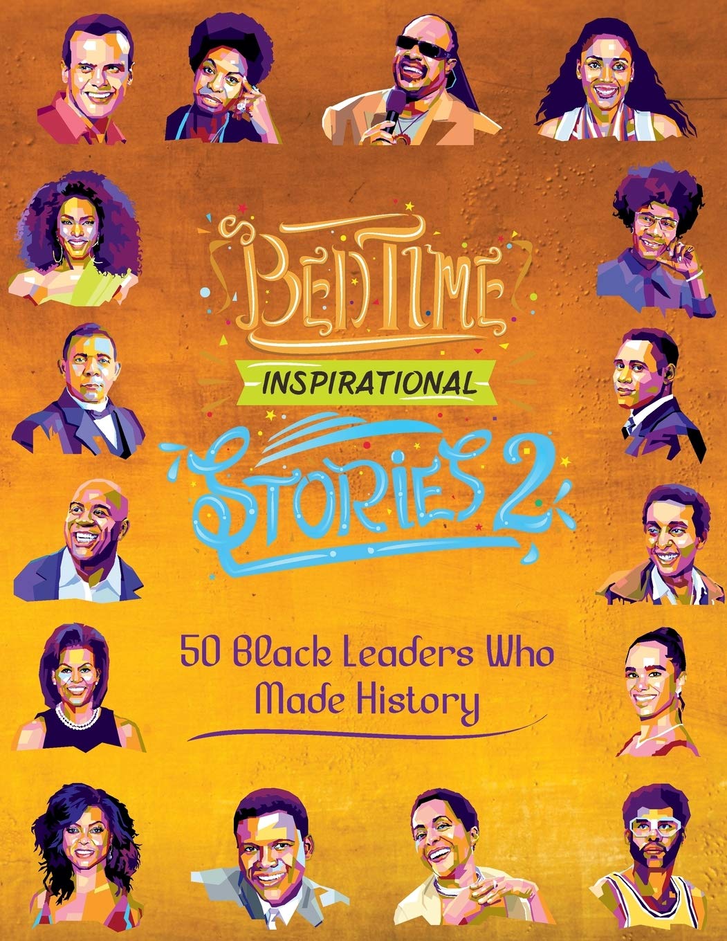 Bedtime Inspirational Stories - 50 Black Leaders who Made History: Black History Book for Kids ( Bedtime Inspirational Stories #2 )